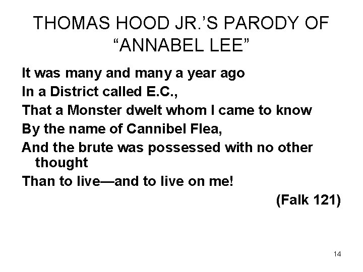 THOMAS HOOD JR. ’S PARODY OF “ANNABEL LEE” It was many and many a