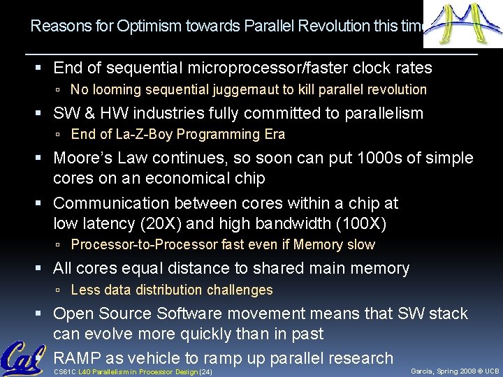 Reasons for Optimism towards Parallel Revolution this time End of sequential microprocessor/faster clock rates