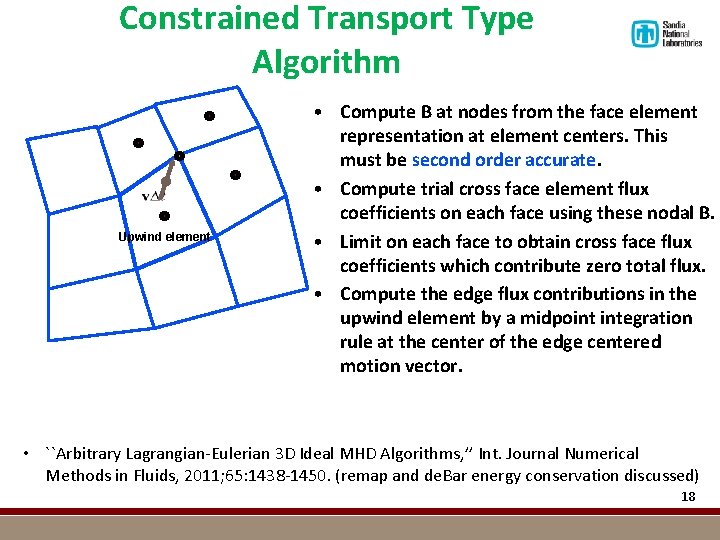 Constrained Transport Type Algorithm Upwind element • Compute B at nodes from the face