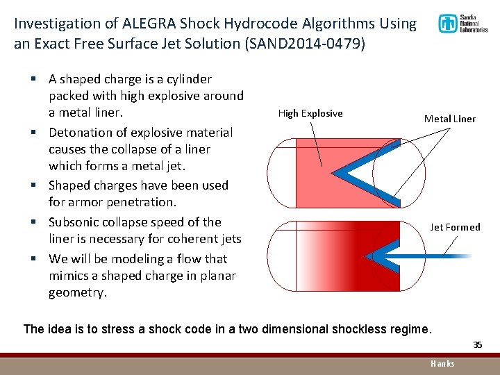 Investigation of ALEGRA Shock Hydrocode Algorithms Using an Exact Free Surface Jet Solution (SAND