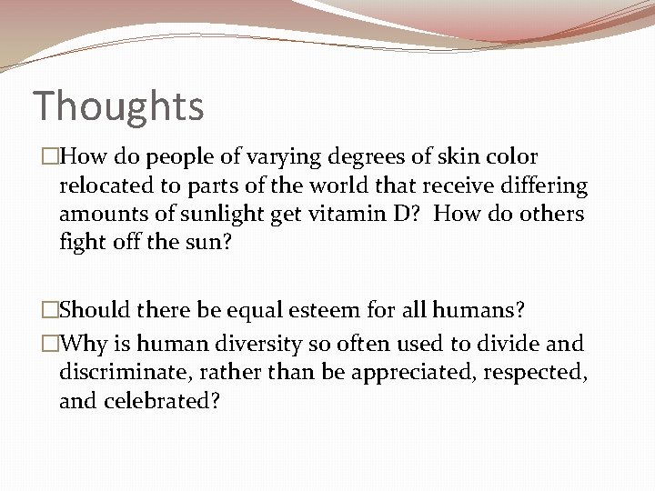 Thoughts �How do people of varying degrees of skin color relocated to parts of