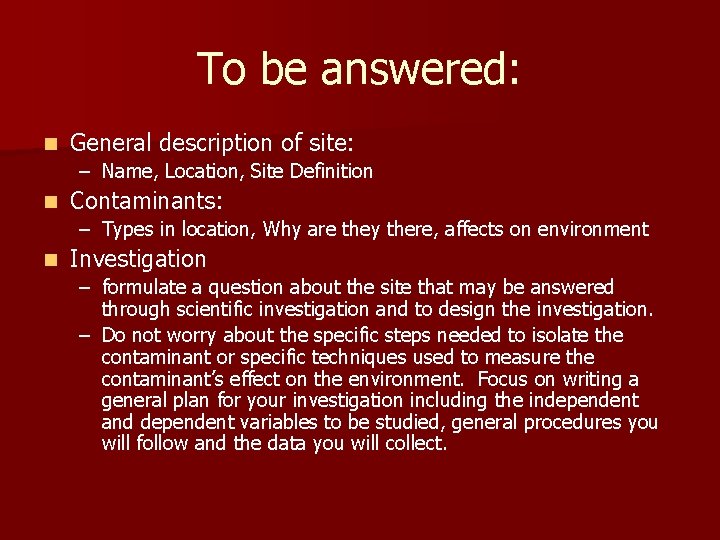 To be answered: n General description of site: – Name, Location, Site Definition n