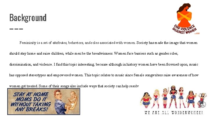 Background Femininity is a set of attributes, behaviors, and roles associated with women. Society