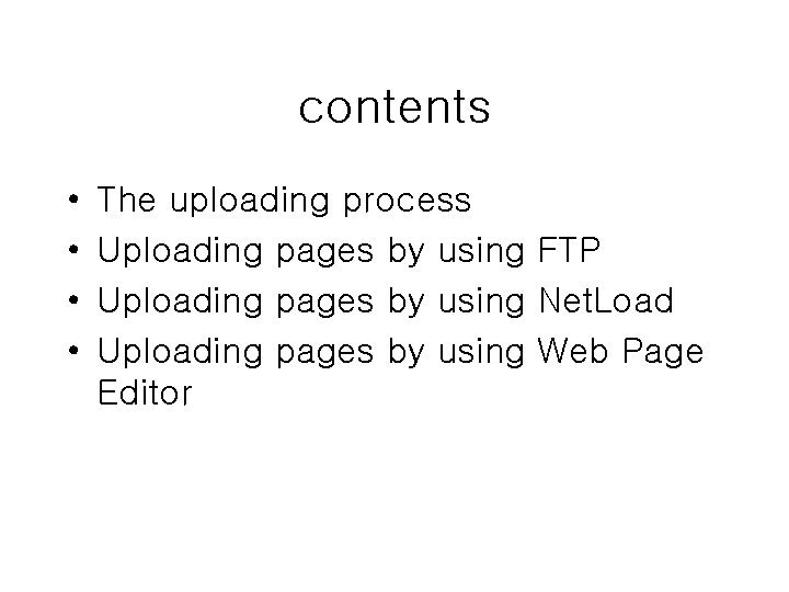 contents • • The uploading process Uploading pages by using FTP Uploading pages by