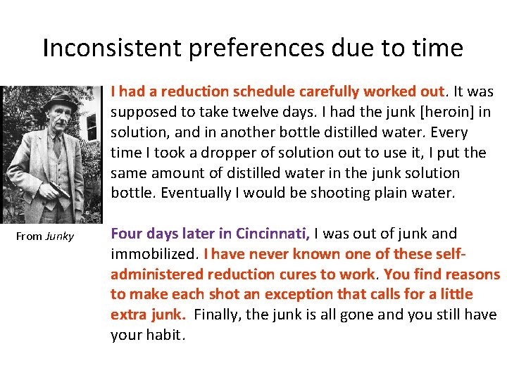 Inconsistent preferences due to time I had a reduction schedule carefully worked out. It