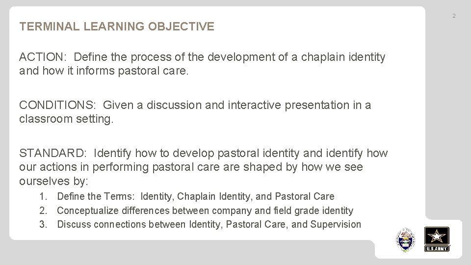 2 TERMINAL LEARNING OBJECTIVE ACTION: Define the process of the development of a chaplain