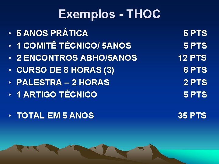 Exemplos - THOC • • • 5 ANOS PRÁTICA 1 COMITÊ TÉCNICO/ 5 ANOS