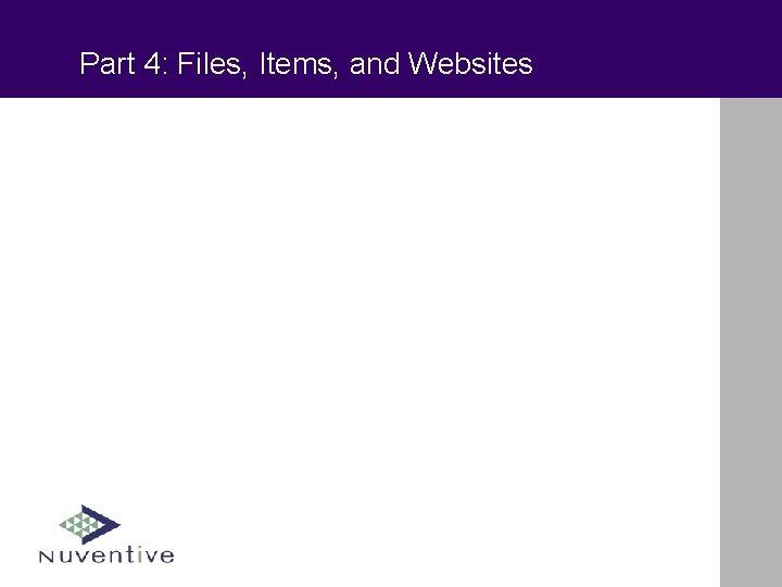 Part 4: Files, Items, and Websites 
