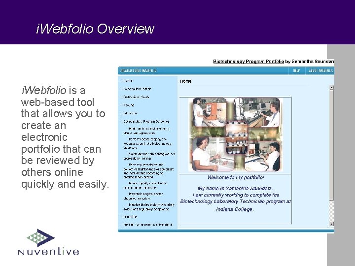 i. Webfolio Overview i. Webfolio is a web-based tool that allows you to create