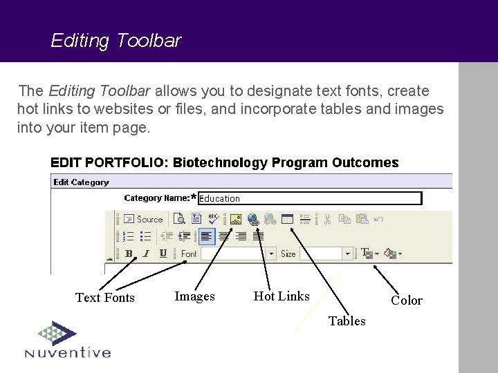 Editing Toolbar The Editing Toolbar allows you to designate text fonts, create hot links