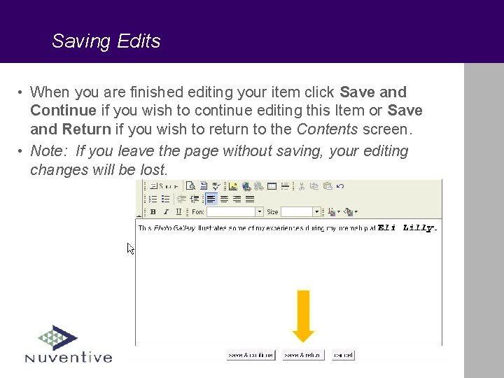 Saving Edits • When you are finished editing your item click Save and Continue