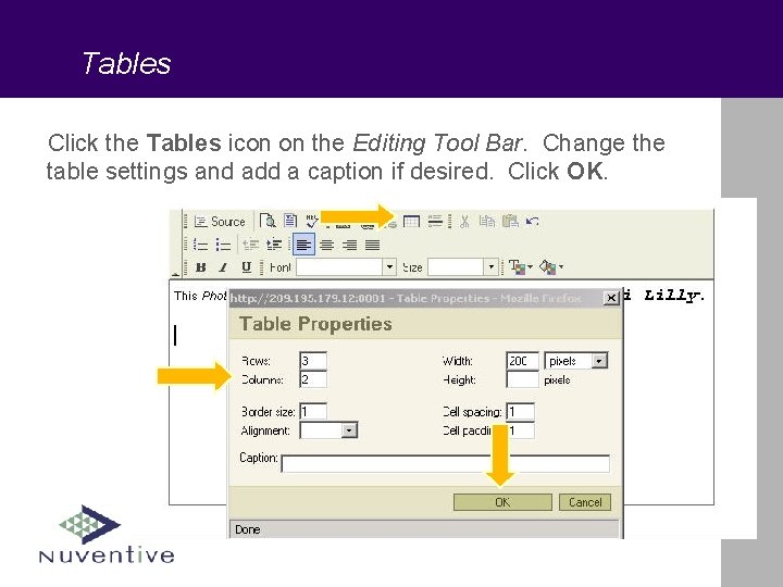 Tables Click the Tables icon on the Editing Tool Bar. Change the table settings