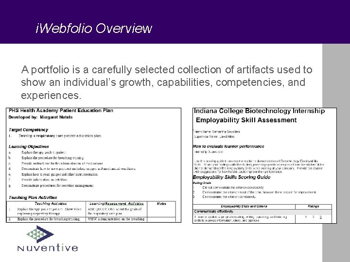 i. Webfolio Overview A portfolio is a carefully selected collection of artifacts used to