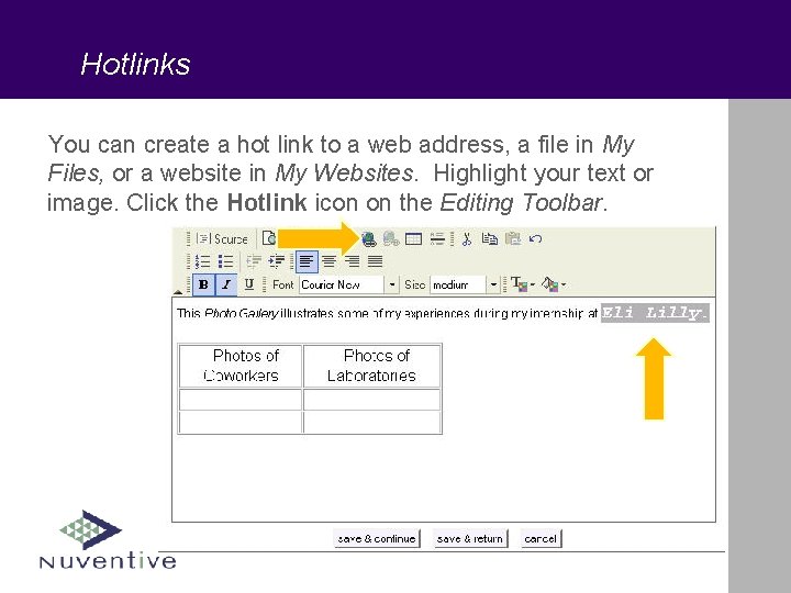 Hotlinks You can create a hot link to a web address, a file in