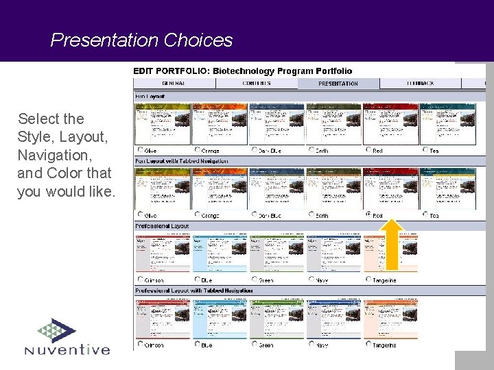 Presentation Choices Select the Style, Layout, Navigation, and Color that you would like. 