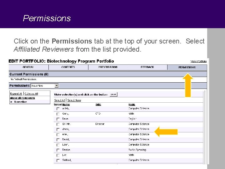 Permissions Click on the Permissions tab at the top of your screen. Select Affiliated