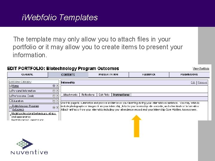 i. Webfolio Templates The template may only allow you to attach files in your