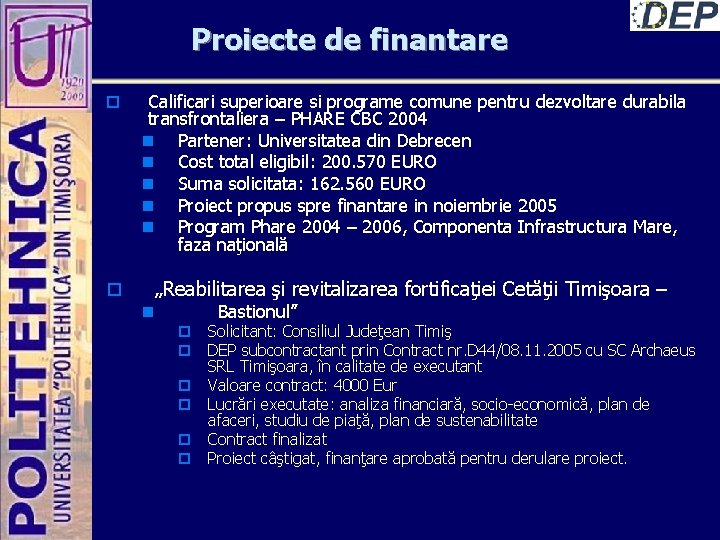 Proiecte de finantare o Calificari superioare si programe comune pentru dezvoltare durabila transfrontaliera –