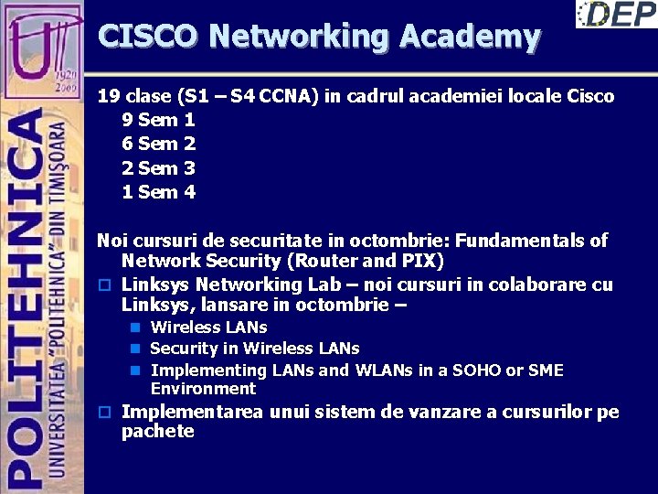 CISCO Networking Academy 19 clase (S 1 – S 4 CCNA) in cadrul academiei