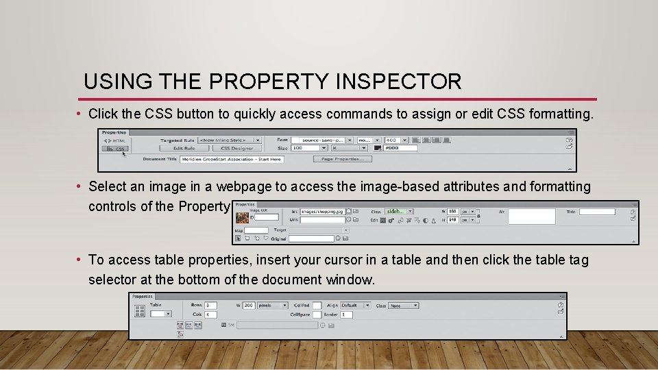 USING THE PROPERTY INSPECTOR • Click the CSS button to quickly access commands to