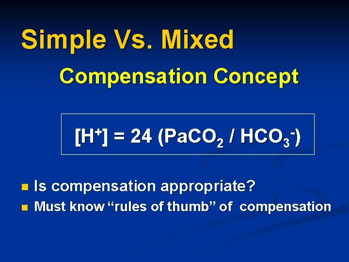 Simple Vs. Mixed Compensation Concept [H+] = 24 (Pa. CO 2 / HCO 3