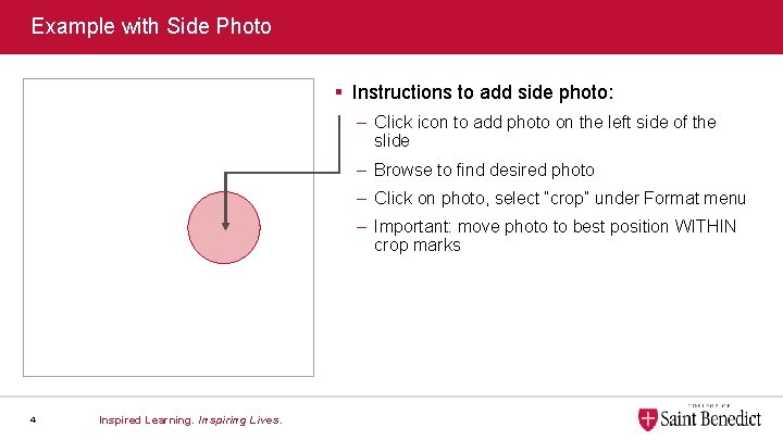 Example with Side Photo § Instructions to add side photo: – Click icon to