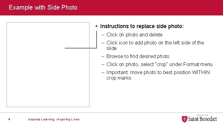 Example with Side Photo § Instructions to replace side photo: – Click on photo