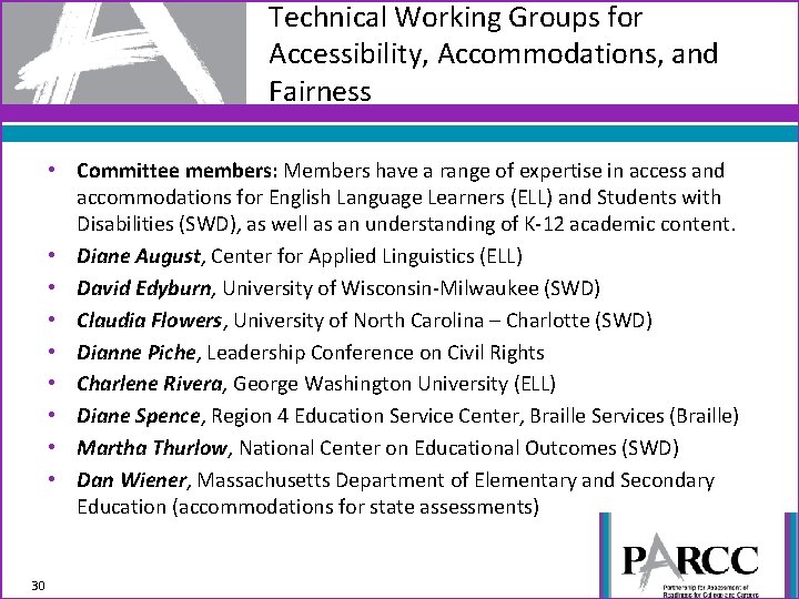 Technical Working Groups for Accessibility, Accommodations, and Fairness • Committee members: Members have a