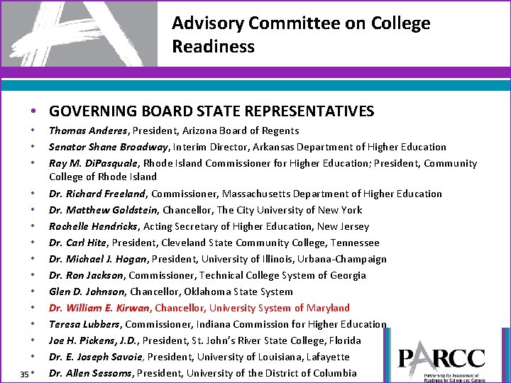 Advisory Committee on College Readiness • GOVERNING BOARD STATE REPRESENTATIVES • • • •