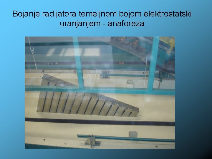 Bojanje radijatora temeljnom bojom elektrostatski uranjanjem - anaforeza 