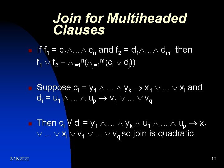 Join for Multiheaded Clauses n n n 2/16/2022 If f 1 = c 1