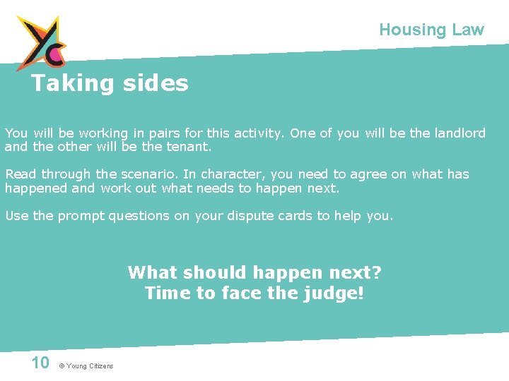 Housing Law Taking sides You will be working in pairs for this activity. One