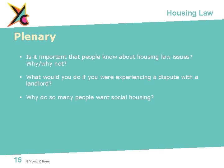 Housing Law Plenary § Is it important that people know about housing law issues?