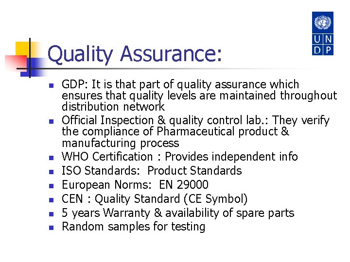 Quality Assurance: n n n n GDP: It is that part of quality assurance