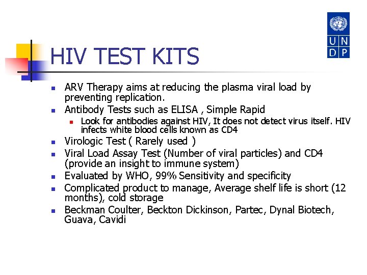 HIV TEST KITS n n ARV Therapy aims at reducing the plasma viral load