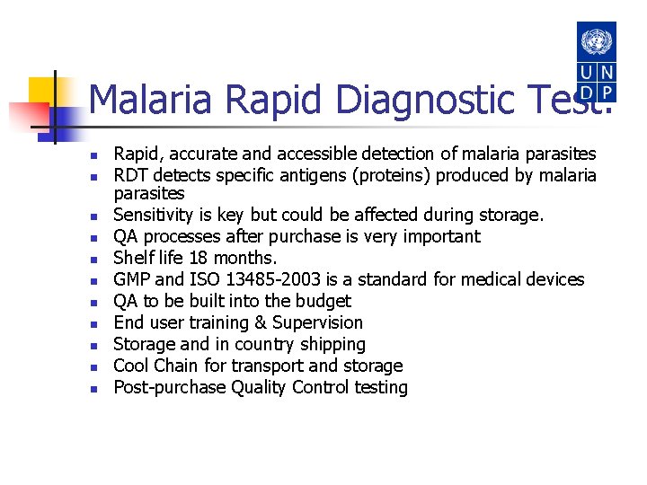 Malaria Rapid Diagnostic Test: n n n Rapid, accurate and accessible detection of malaria