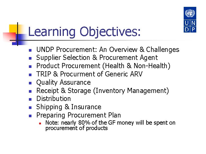 Learning Objectives: n n n n n UNDP Procurement: An Overview & Challenges Supplier