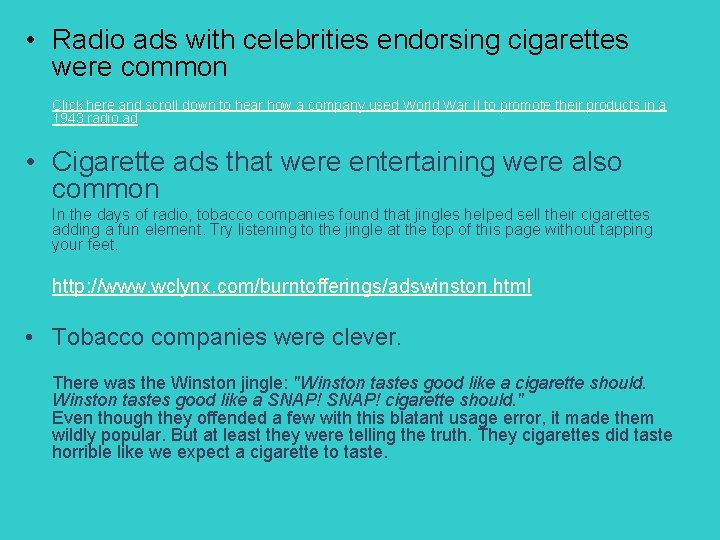  • Radio ads with celebrities endorsing cigarettes were common Click here and scroll