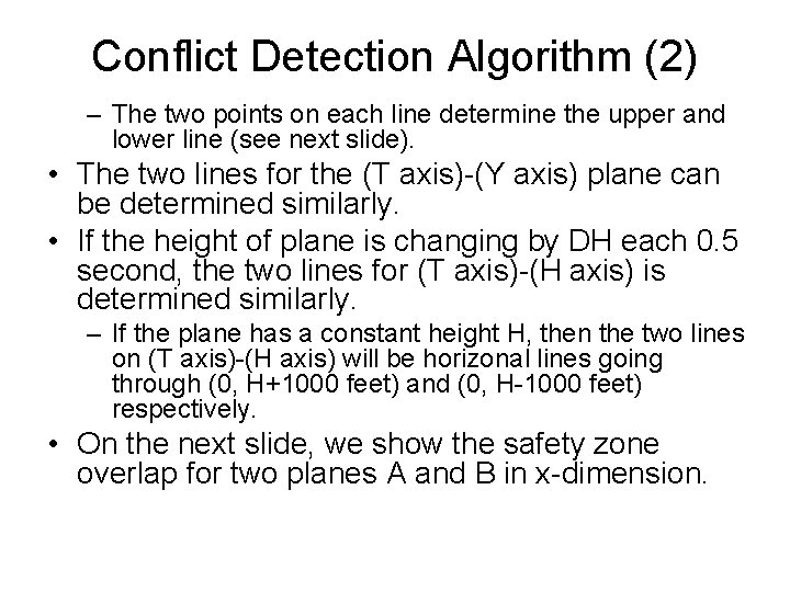 Conflict Detection Algorithm (2) – The two points on each line determine the upper Conflict Detection Algorithm (2) – The two points on each line determine the upper