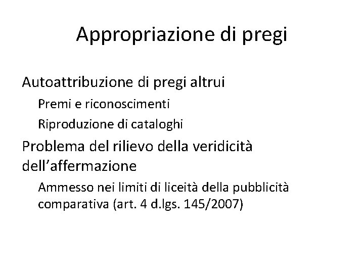 Appropriazione di pregi Autoattribuzione di pregi altrui Premi e riconoscimenti Riproduzione di cataloghi Problema