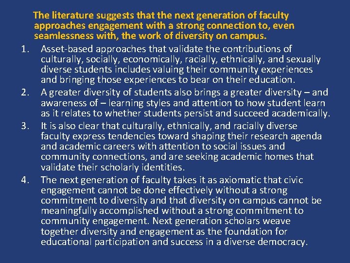 1. 2. 3. 4. The literature suggests that the next generation of faculty approaches