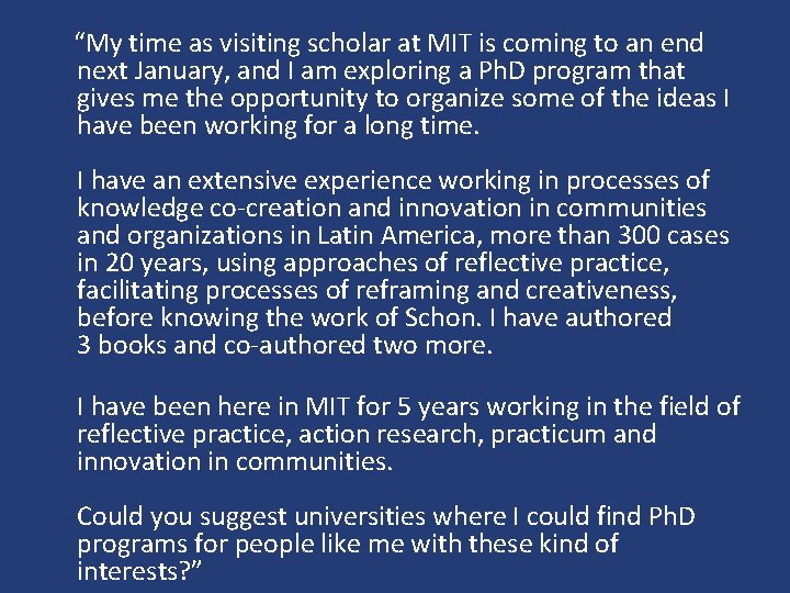 “My time as visiting scholar at MIT is coming to an end next January,