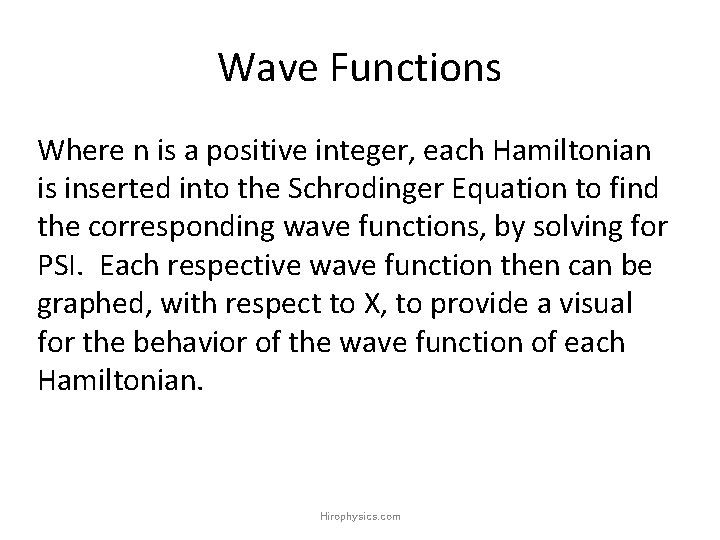 Wave Functions Where n is a positive integer, each Hamiltonian is inserted into the Wave Functions Where n is a positive integer, each Hamiltonian is inserted into the