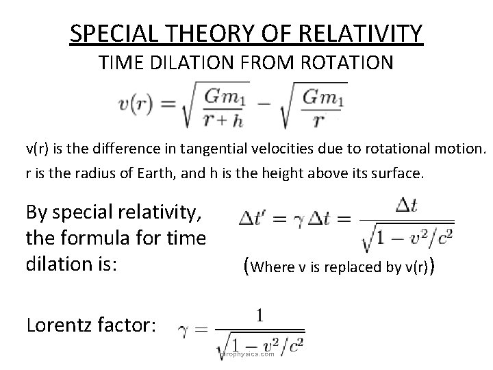 SPECIAL THEORY OF RELATIVITY TIME DILATION FROM ROTATION v(r) is the difference in tangential SPECIAL THEORY OF RELATIVITY TIME DILATION FROM ROTATION v(r) is the difference in tangential