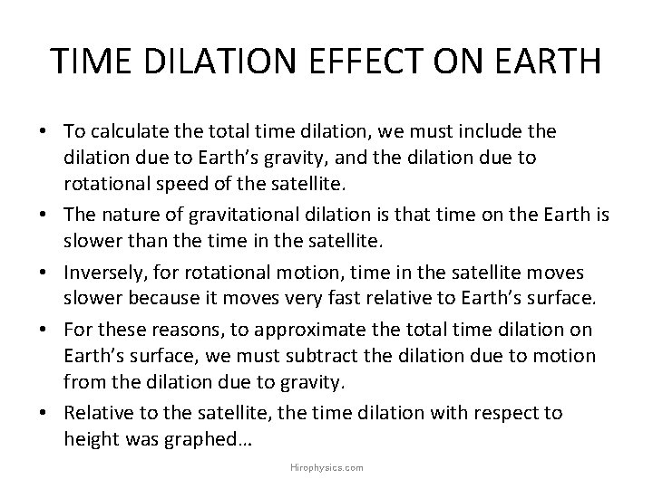 TIME DILATION EFFECT ON EARTH • To calculate the total time dilation, we must TIME DILATION EFFECT ON EARTH • To calculate the total time dilation, we must