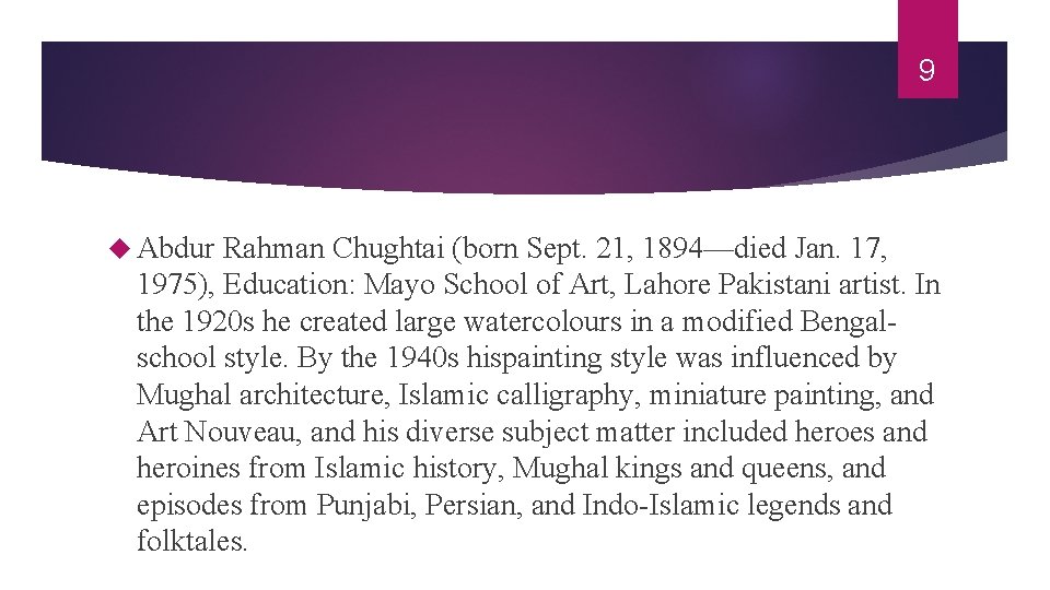 9 Abdur Rahman Chughtai (born Sept. 21, 1894—died Jan. 17, 1975), Education: Mayo School