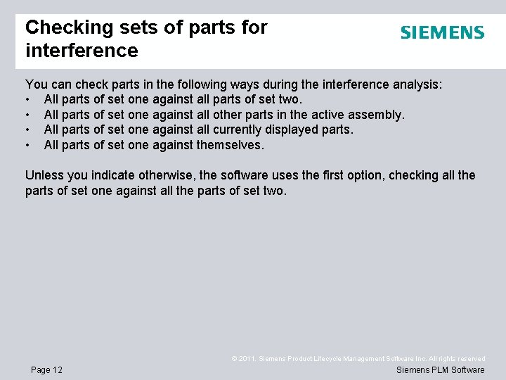 Checking sets of parts for interference You can check parts in the following ways