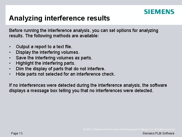 Analyzing interference results Before running the interference analysis, you can set options for analyzing