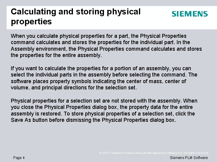 Calculating and storing physical properties When you calculate physical properties for a part, the