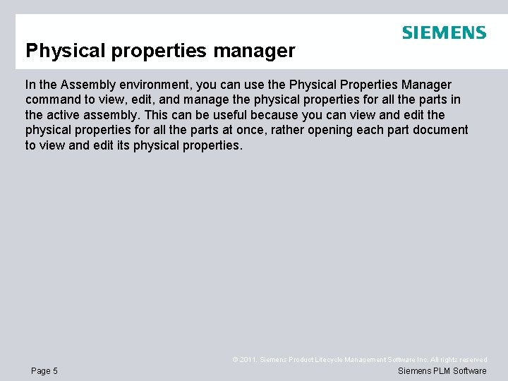 Physical properties manager In the Assembly environment, you can use the Physical Properties Manager